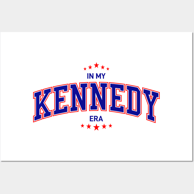 Kennedy 2024, in my Kennedy era Wall Art by VIQRYMOODUTO